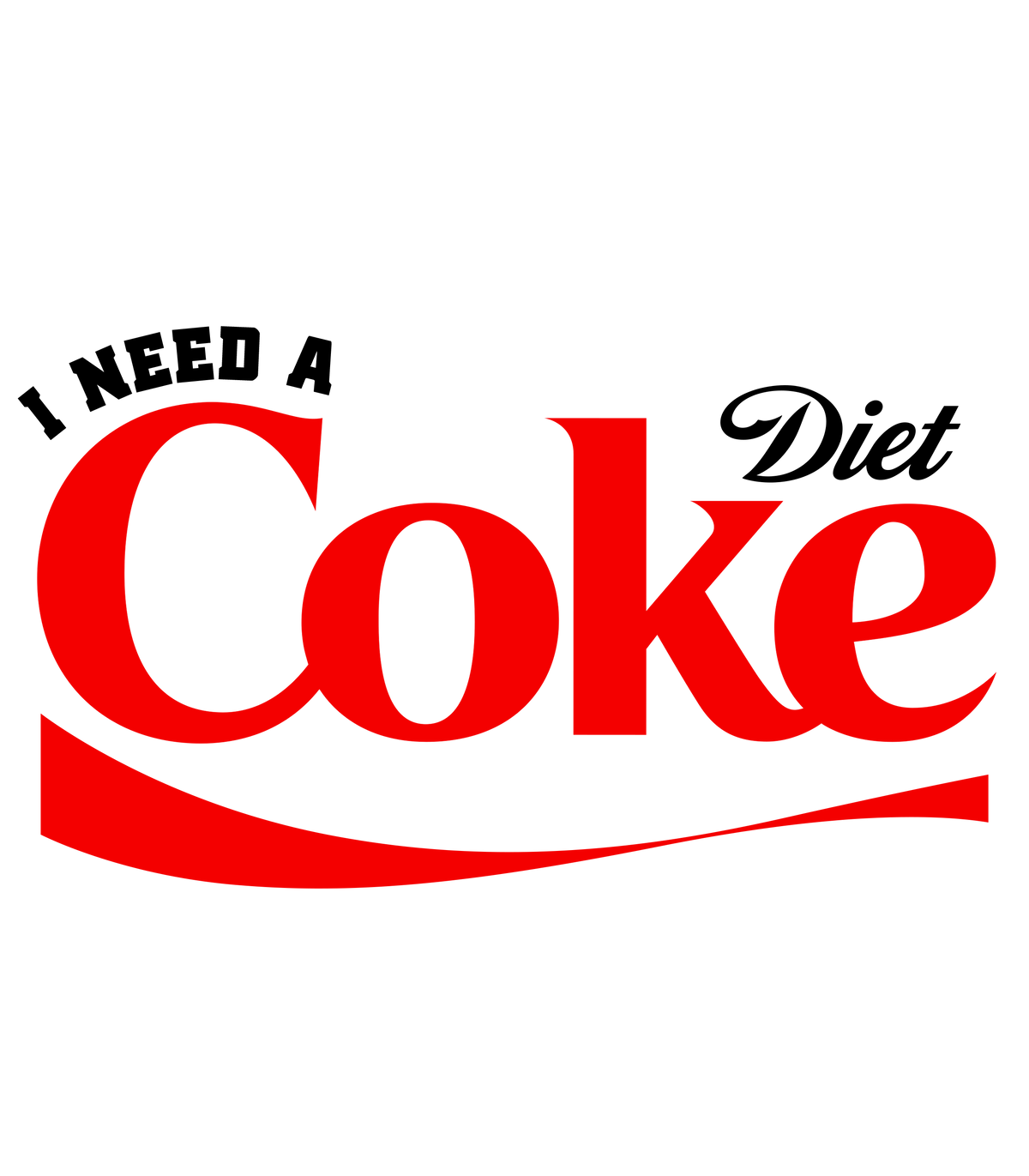 I need a Diet Coke