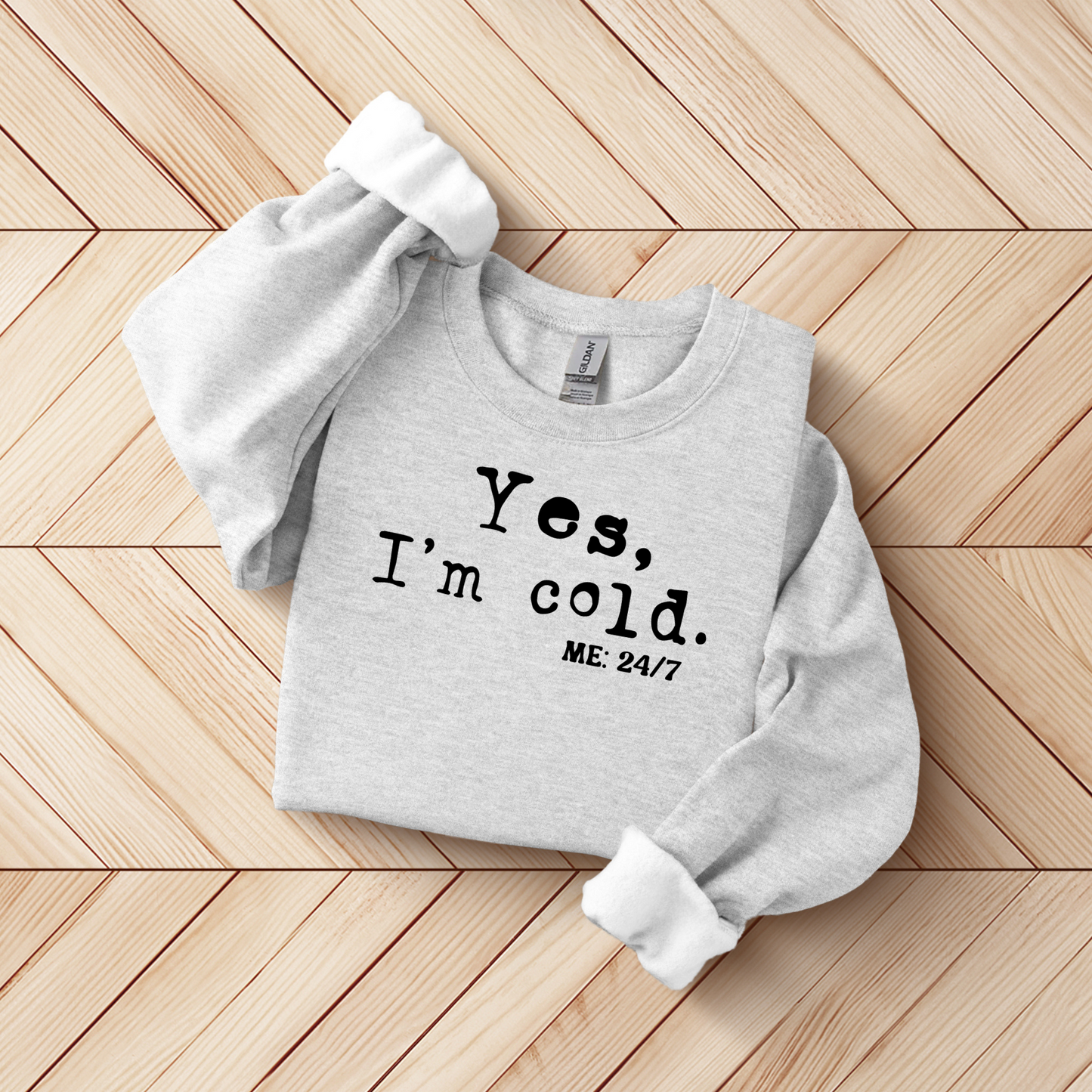 Yes I'm Cold Crew Neck