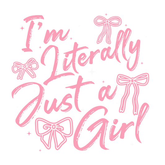 Literally Just A Girl