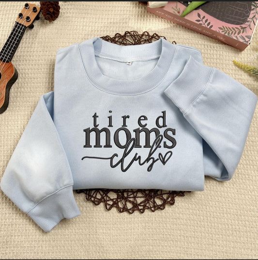 Tired Moms Club Embroidered Crewneck